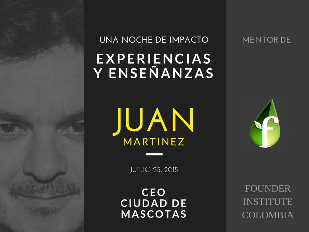 Juan Carlos Martinez Founder Institute Colombia